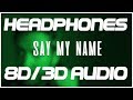 David Guetta Bebe Rexha J Balvin Say My Name 8D AUDIO 3D AUDIO 