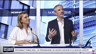 Bâtonnat Paris 2022 : Xavier Autain et Clotilde Lepetit présentent leur programme
