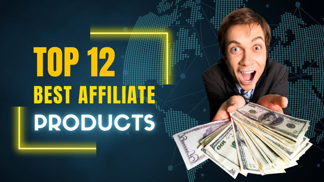 TOP 12 BEST Affiliate Products to Promote ! - YouTube