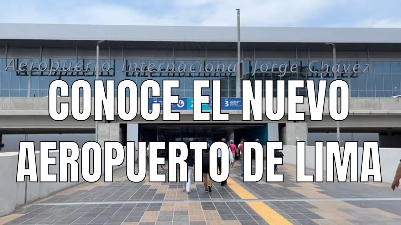 2026 Conociendo el NUEVO aeropuerto Jorge Chávez (Lima, Perú)