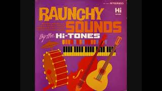 THE HI-TONES ~ RAUNCHY