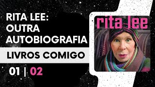 Rita Lee: Outra autobiografia - 01 de 02 | RITA LEE