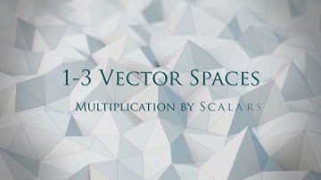 1.3 Vector Spaces: product by scalars - Linear Algebra and Analytic Geometry