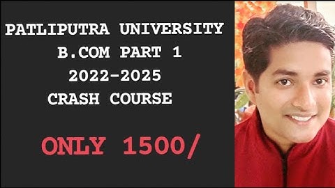 patliputra university b.com part 1 crash course 2022-2025