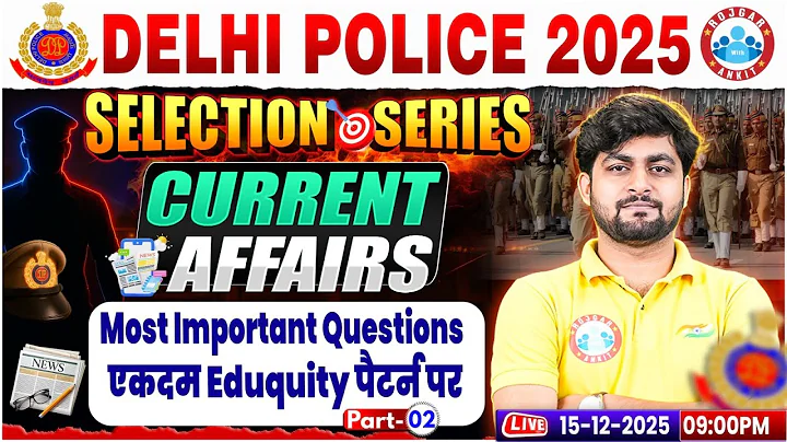 Delhi Police Current Affairs 2025 | Current Affairs for Delhi Police Constable | DP Current Affairs