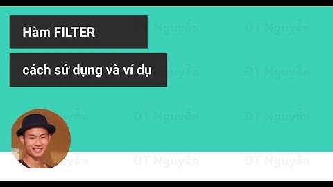 Cách sử dụng hàm FILTER để lọc dữ liệu