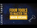 Four Tools to Master the Minor Arcana