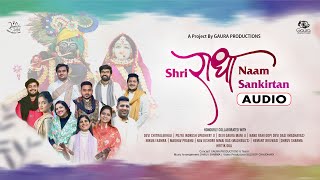 Full Audio | Shri Radha Naam Sankirtan - Dedicated to Shrimati Radha Rani