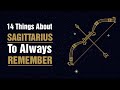 14 Things About Sagittarius to Always Remember