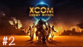 Xcom Enemy Within ep. 2 First UFO Contact