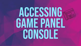 How to Access your Server Console on the Game Panel
