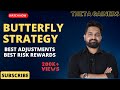 The Butterfly : Best Option Strategy, Low Risk High Reward || Best Adjustments