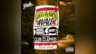 Wale clappers ft Nicki minaj & Juicy J