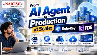 From AI Agent to Production at Scale |  KubeRay | FDE | Veerababu | Naresh IT screenshot 2