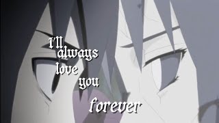 I Will Always Love You Forever Amv Itachi Uchiha