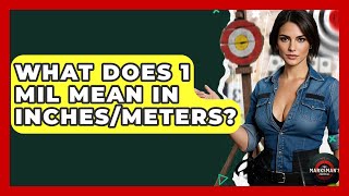 What Does 1 MIL Mean In Inches/meters? - The Marksman's Journal