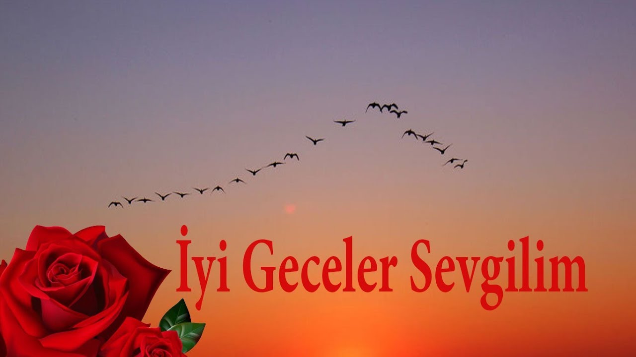 Iyi geceler aşkım перевод. Ийи геджелер. Iyi Geceler картинки. İyi Geceler Sevgilim фото. Iyi Geceler Aşkim картинки.