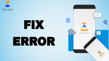 How To Fix And Solve Xender App Error | Final Solution