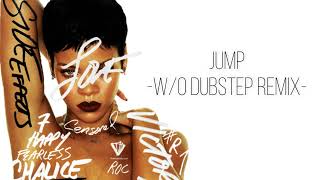 Rihanna - Jump (w/o dubstep remix)