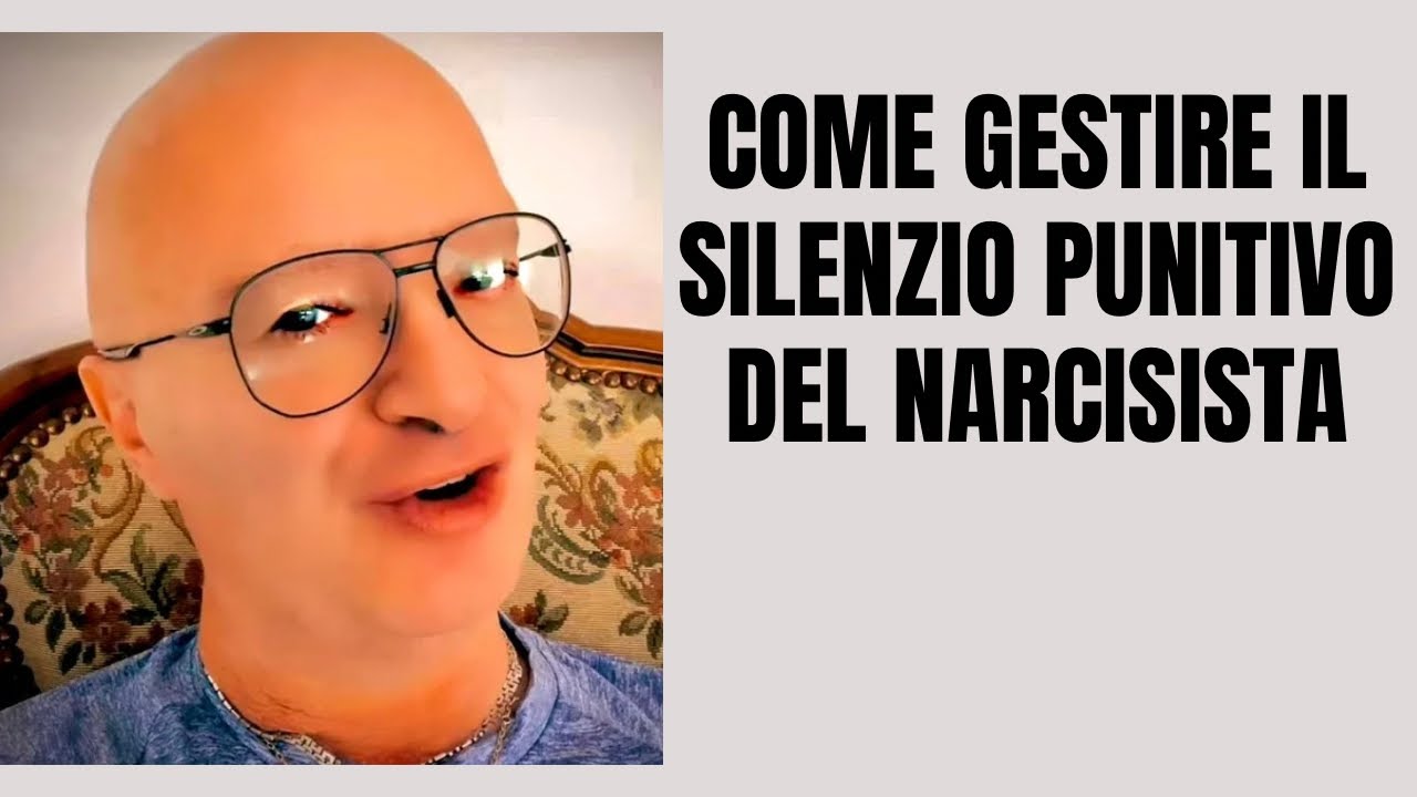 COME GESTIRE IL SILENZIO PUNITIVO DEL NARCISISTA - YouTube
