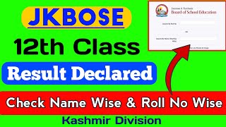 Jkbose Big Update 12th Class Result Declared Kashmir Division | How to Check Name & Roll No. Wise