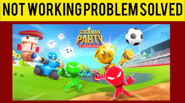 How To Solve Stickman Party App Not Working (Not Open) Problem||Rsha26 Solutions