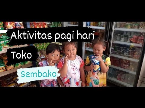 AKTIVITAS PAGI HARI TOKO SEMBAKO
