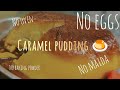 Simple Caramel pudding 🍮 No egg| No maida|#easy#4ingredientsrecipe #caramelpuddingwithoutoven