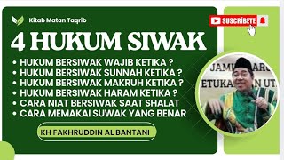 KEUTAMAAN BERSIWAK SEBELUM SHALAT - KH FAKHRUDDIN AL BANTANI