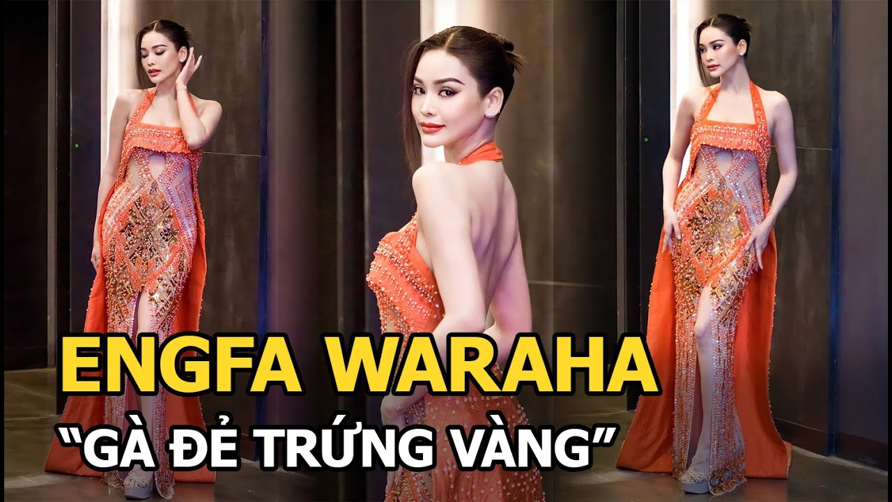 Engfa Waraha - “Gà đẻ trứng vàng” của Mr.Nawat: Tai tiếng bậc nhất Tbiz, đời tư chấn động