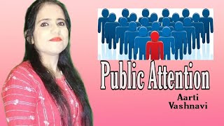 II Public attention ll by Aarti vashnavi ll