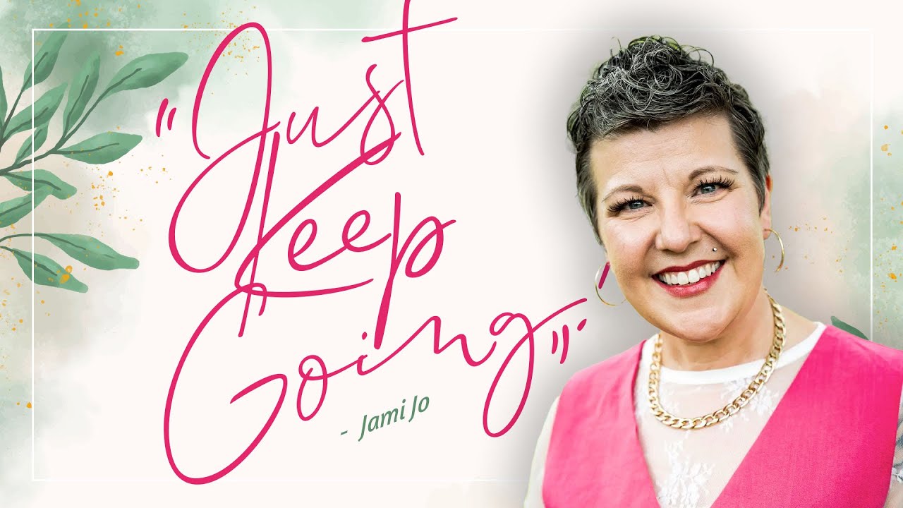 Just Keep Going | Jami Sullins
