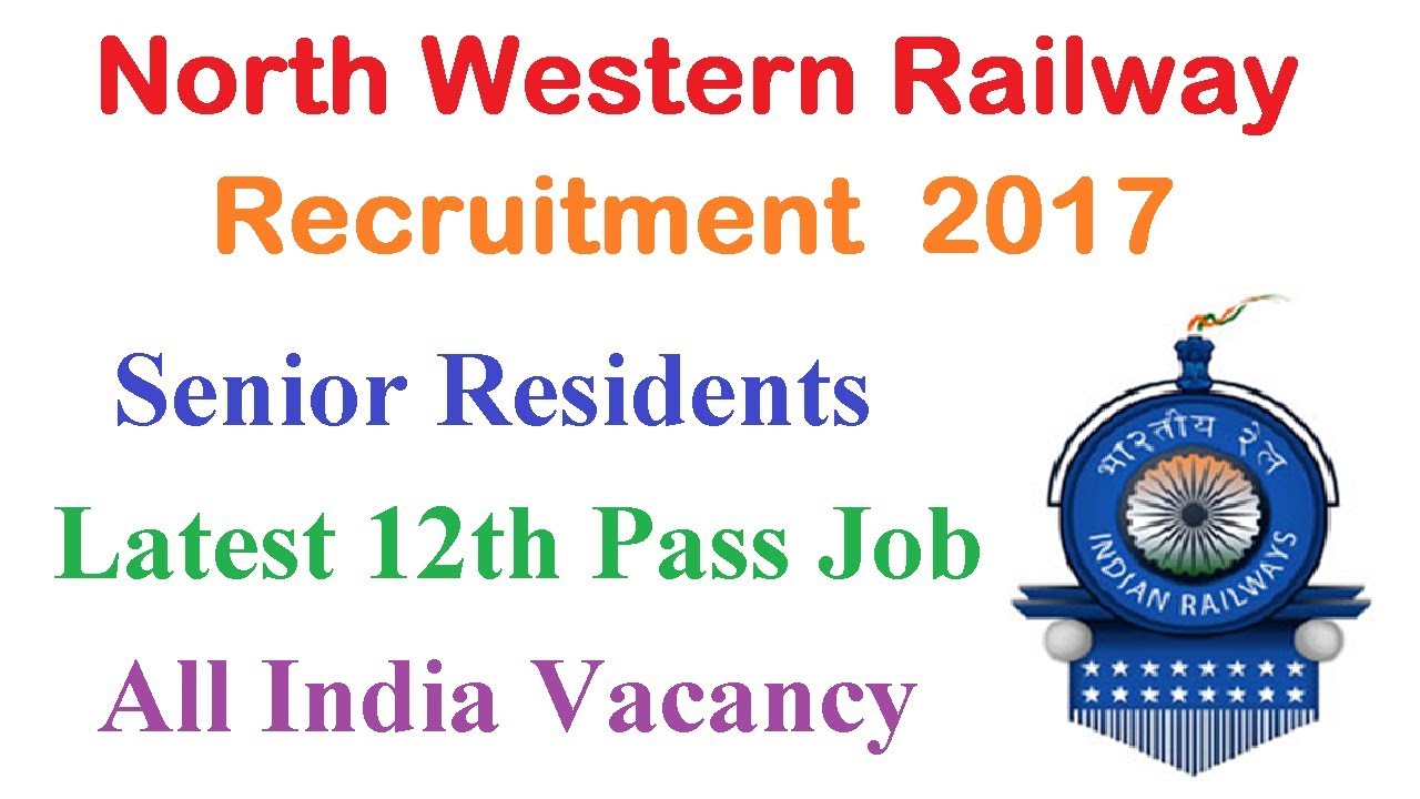 North Western Railway Recruitment 2017 Latest 12th Pass