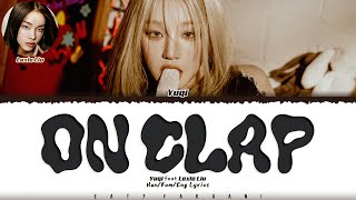 YUQI (우기) - 'On Clap' (Feat. Lexie Liu) Lyrics [Color Coded_Eng]