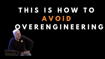 How to avoid overengineering in software  - Uncle Bob