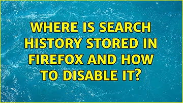 Ubuntu: Where is search history stored in Firefox and how to disable it?