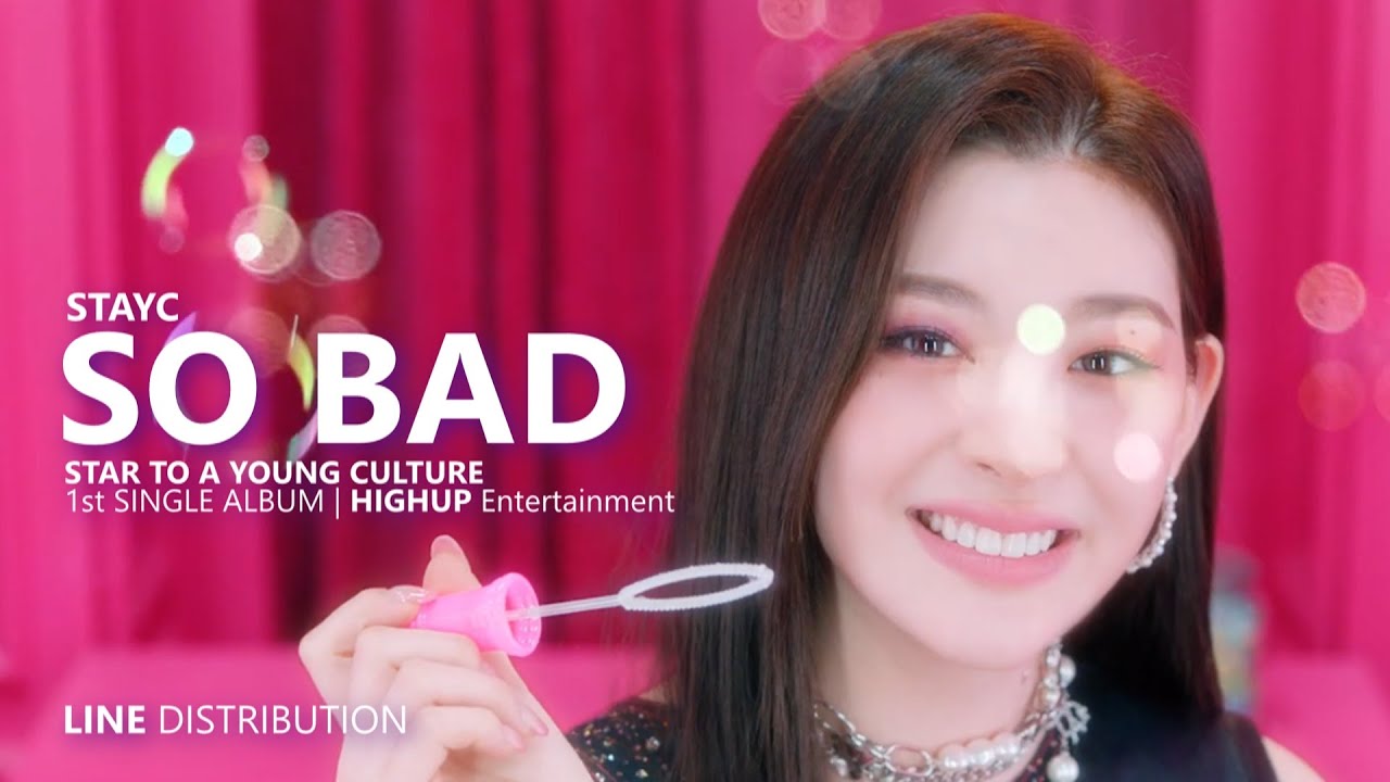 STAYC 스테이씨 - SO BAD | Line Distribution