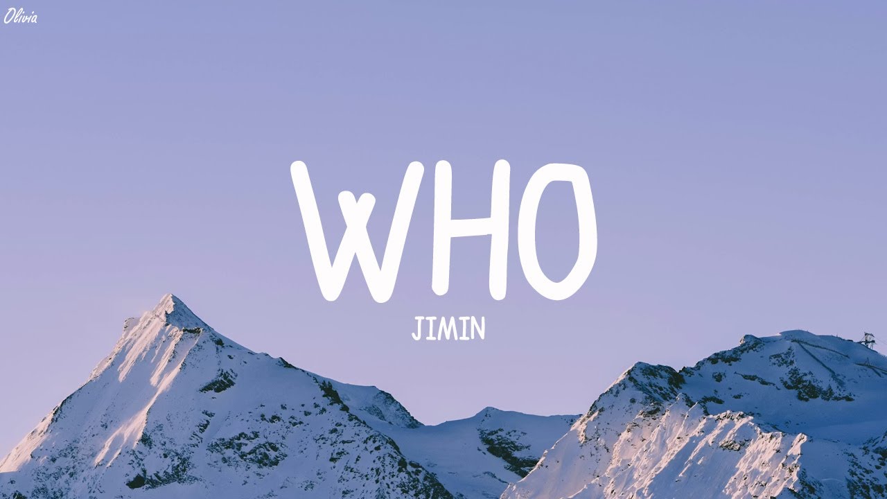 지민 (Jimin) - Who (Lyrics) (Loop Video)