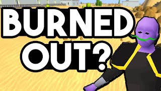 What To Do When You're Burnt Out In OSRS