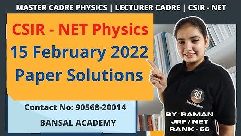 CSIR-NET Physics Solutions Part 2 I Answer Key I February 15,2022 I Bansal academy Chandigarh
