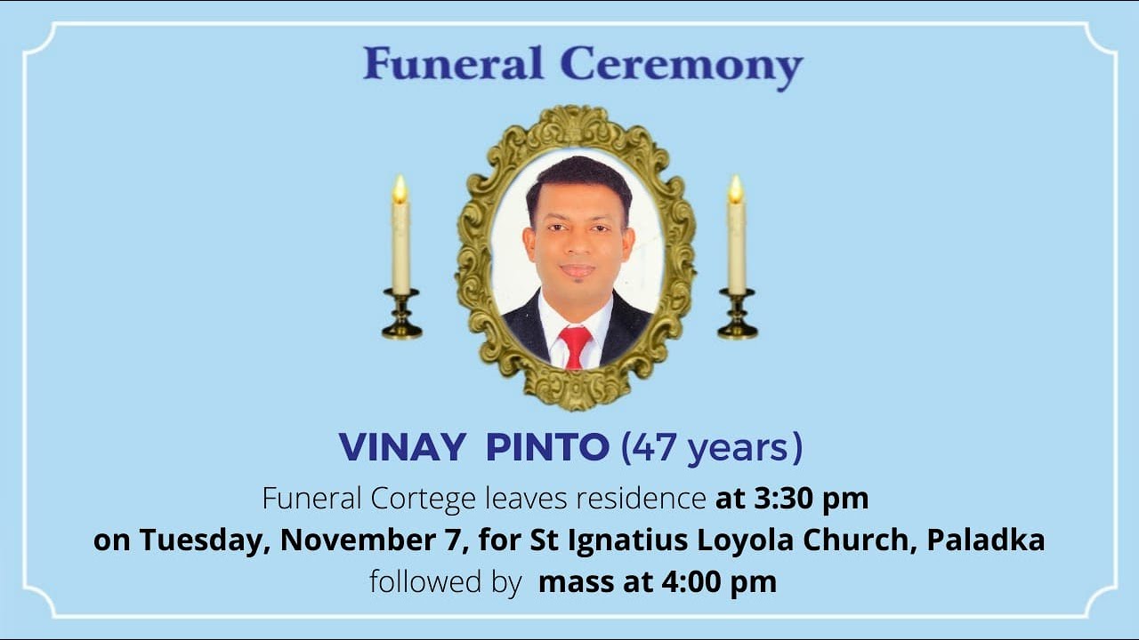 Funeral Ceremony Of VINAY PINTO (47 years) St Ignatius Loyola Church