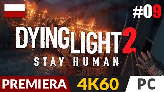 Dying Light 2 PL #09 🌗 Brat (fabuła do 36min) i Bracia (poboczna) | Gameplay po polsku 4K