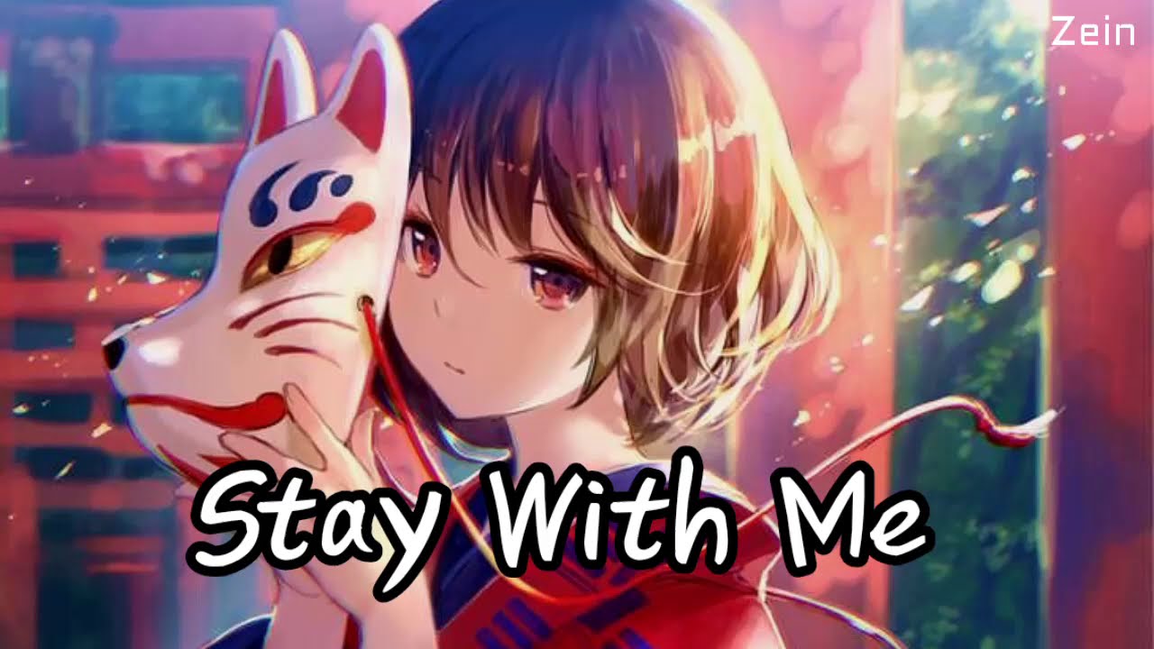 Nightcore   Stay With Me  lyrics 