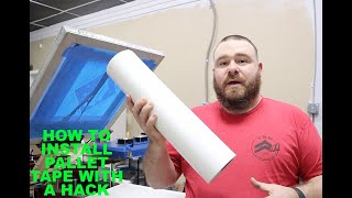 HOW TO PUT PALLET TAPE ON WITH A HACK