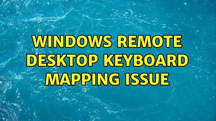 Windows remote desktop keyboard mapping issue