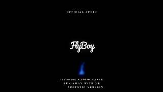 Flyboy - Run Away With Me (feat. Radiochaser) - Acoustic Version