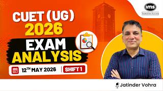 CUET UG 2026 - 12th May Shift 1 Analysis 🔥 Paper Difficulty, Questions Asked & Student Reactions