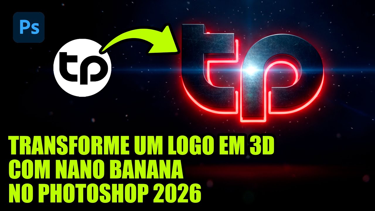 Como Criar Logo 3D Cinematográfico com Nano Banana no Photoshop 2026 ...