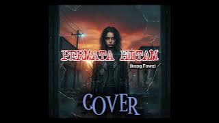 PERMATA HITAM | IKANG FAWZI | COVER by AQIRA