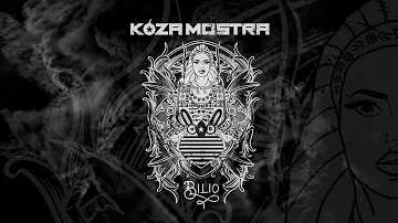 Koza Mostra - Bilio